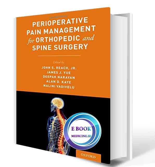 دانلود کتاب Perioperative Pain Management for Orthopedic and Spine Surgery 1st Edition 2018(ORIGINAL PDF)